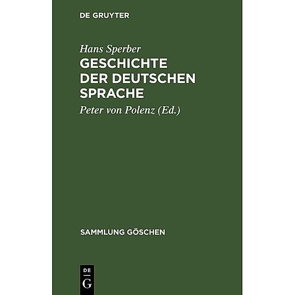 Geschichte der deutschen Sprache / Sammlung Göschen Bd.915, Hans Sperber