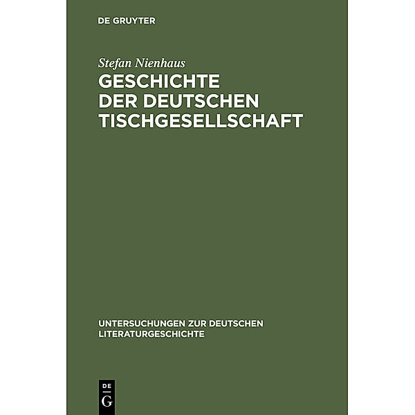 Geschichte der deutschen Tischgesellschaft, Stefan Nienhaus