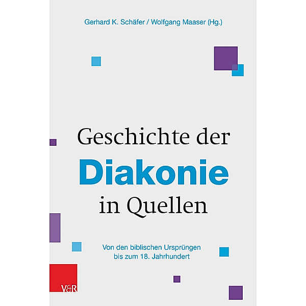 Geschichte der Diakonie in Quellen