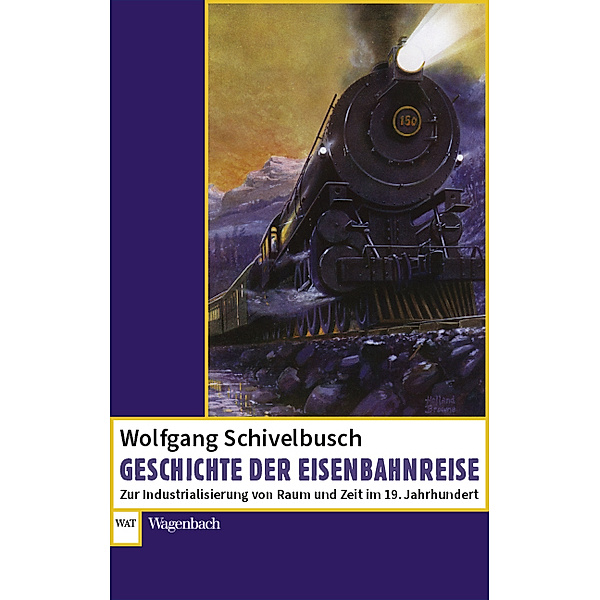 Geschichte der Eisenbahnreise, Wolfgang Schivelbusch