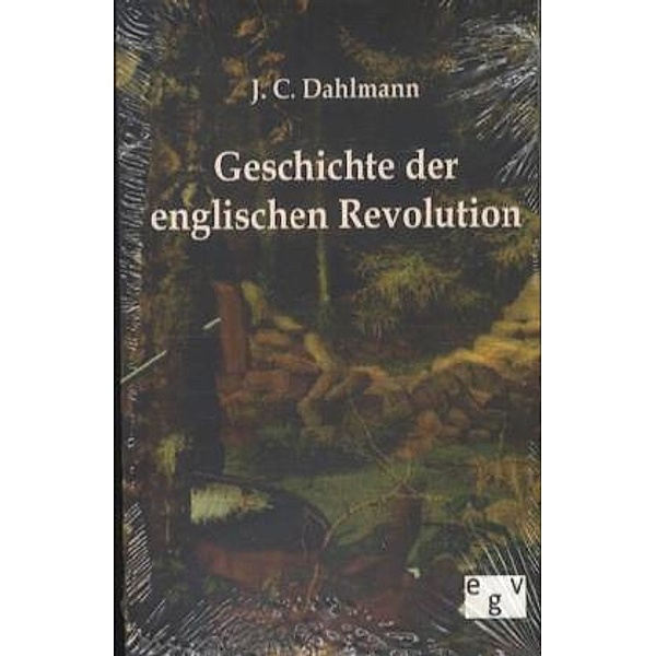 Geschichte der englischen Revolution, J. C. Dahlmann