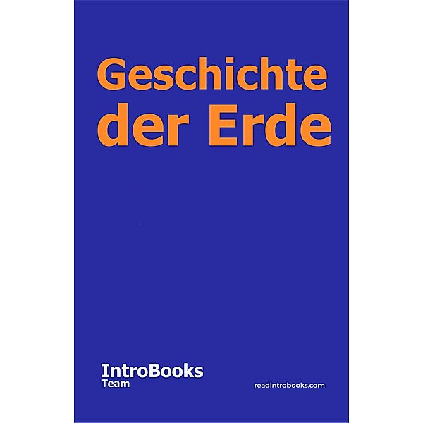 Geschichte der Erde, IntroBooks Team