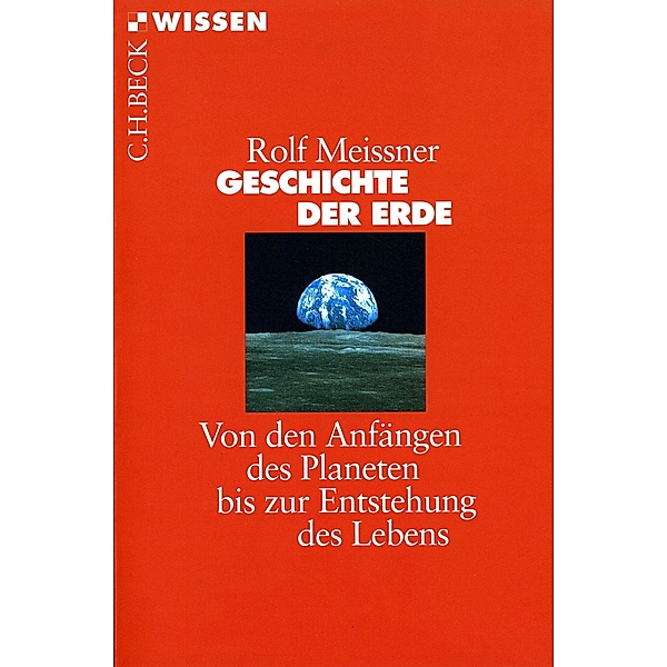 Geschichte der Erde / Beck'sche Reihe Bd.2110, Rolf Meissner