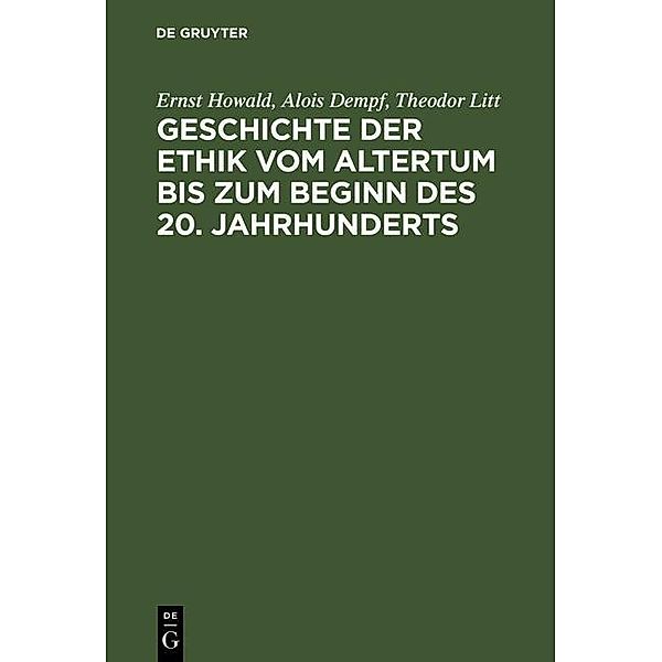 Geschichte der Ethik vom Altertum bis zum Beginn des 20. Jahrhunderts / Jahrbuch des Dokumentationsarchivs des österreichischen Widerstandes, Ernst Howald, Alois Dempf, Theodor Litt