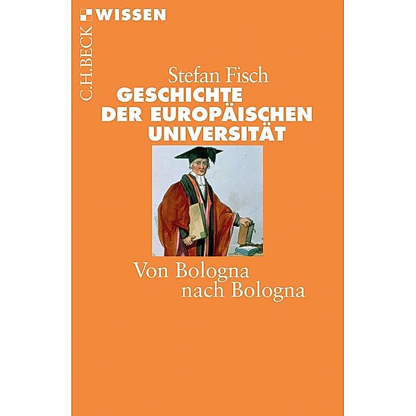 Geschichte der europäischen Universität / Beck'sche Reihe Bd.2702, Stefan Fisch