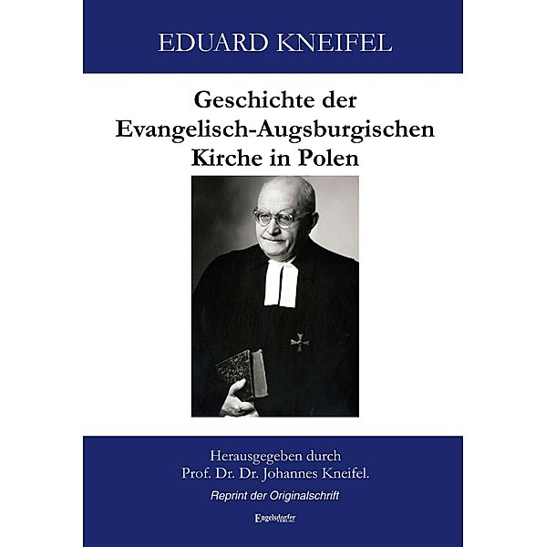 Geschichte der Evangelisch-Augsburgischen Kirche in Polen, Eduard Kneifel