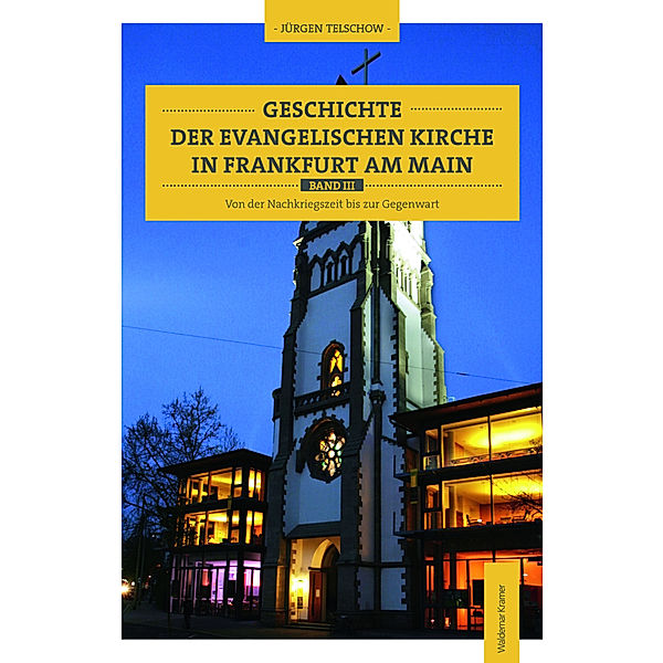 Geschichte der evangelischen Kirche in Frankfurt am Main.Bd.3, Jürgen Telschow