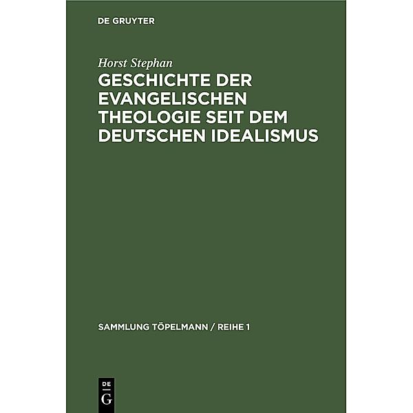 Geschichte der evangelischen Theologie seit dem deutschen Idealismus, Horst Stephan