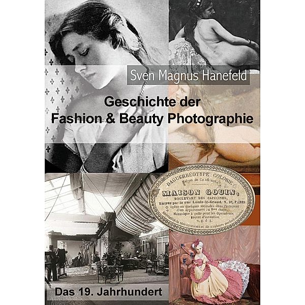 Geschichte der Fashion & Beauty Photographie, Sven Magnus Hanefeld