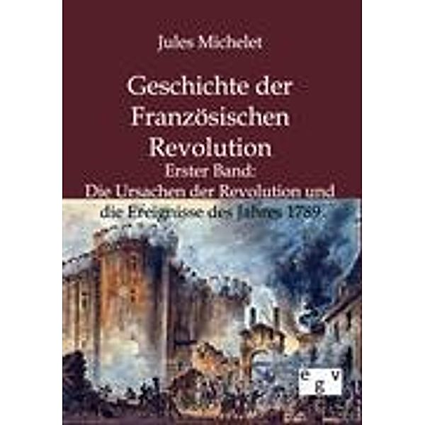 Geschichte der Französischen Revolution, Jules Michelet