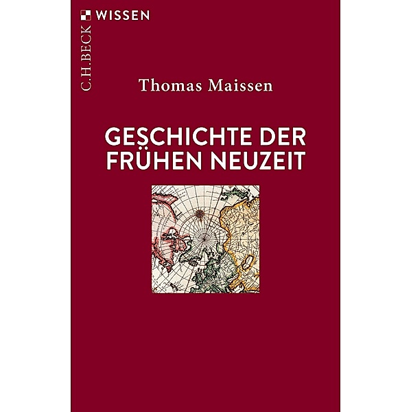 Geschichte der Frühen Neuzeit / Beck'sche Reihe Bd.2760, Thomas Maissen