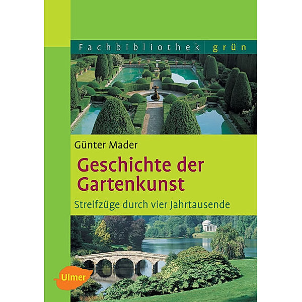 Geschichte der Gartenkunst, Günter Mader