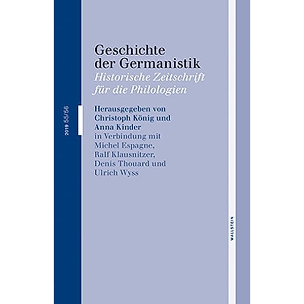 Geschichte der Germanistik (alter Reihentitel: Mitteilungen des Marbacher Arbeitskreises für Geschichte der Germanistik) / 55/56 (2019) / Geschichte der Germanistik