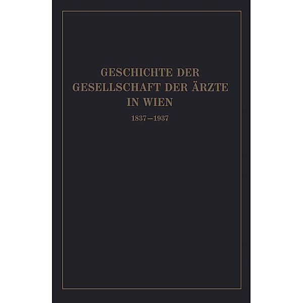 Geschichte der Gesellschaft der Ärzte in Wien 1837-1937, Isidor Fischer, Gesellschaft der Ärzte Wien