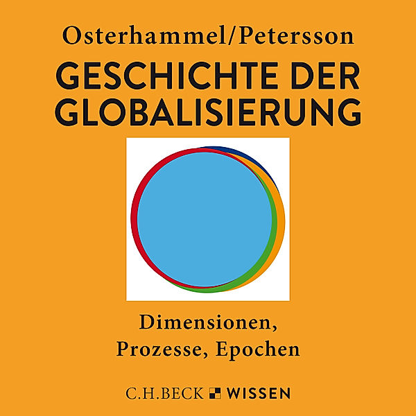 Geschichte der Globalisierung, Jürgen Osterhammel, Niels P. Petersson