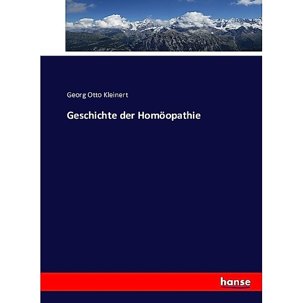 Geschichte der Homöopathie, Georg Otto Kleinert