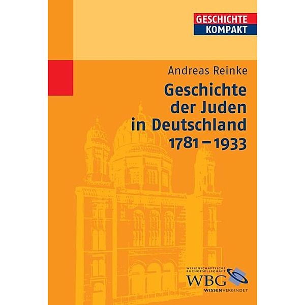 Geschichte der Juden in Deutschland 1781-1933 / Geschichte kompakt, Andreas Reinke