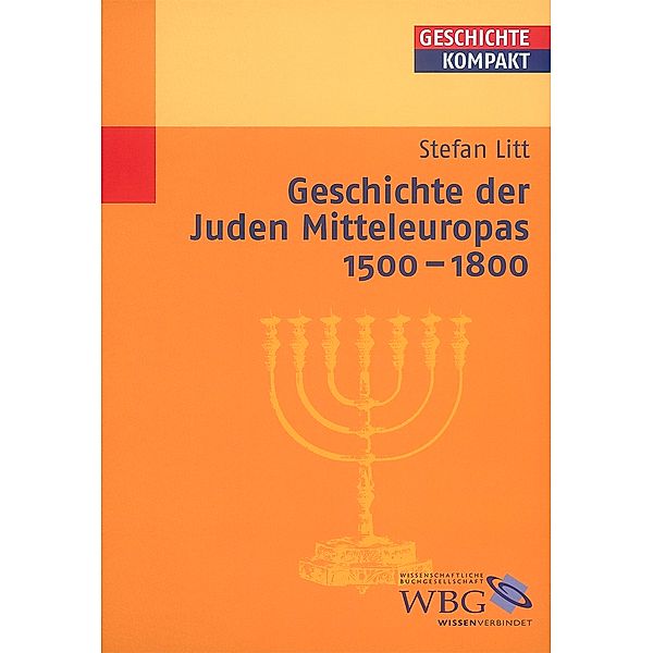 Geschichte der Juden Mitteleuropas 1500 - 1800, Stefan Litt