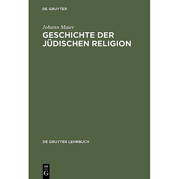 Geschichte der jüdischen Religion / De Gruyter Lehrbuch, Johann Maier