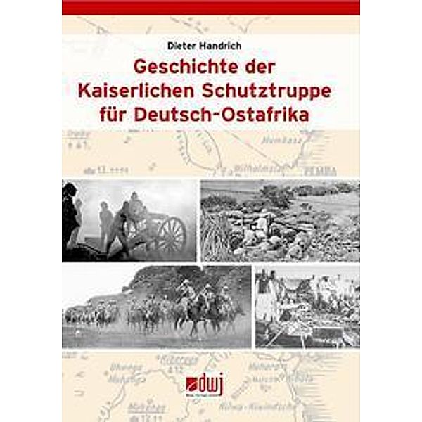 Geschichte der Kaiserlichen Schutztruppe für Deutsch-Ostafrika, Dieter Handrich