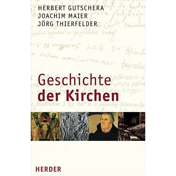 Geschichte der Kirchen, Herbert Gutschera, Joachim Maier, Jörg Thierfelder