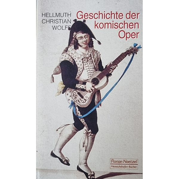 Geschichte der komischen Oper, Hellmuth Ch Wolff