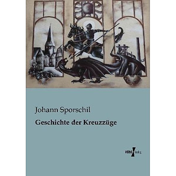 Geschichte der Kreuzzüge, Johann Sporschil