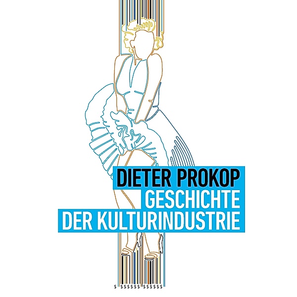 Geschichte der Kulturindustrie, Dieter Prokop