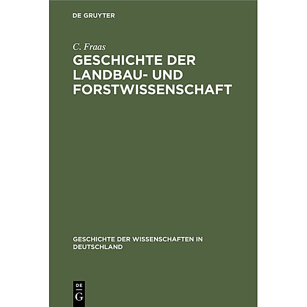 Geschichte der Landbau- und Forstwissenschaft, C. Fraas