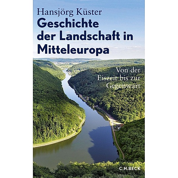 Geschichte der Landschaft in Mitteleuropa, Hansjörg Küster