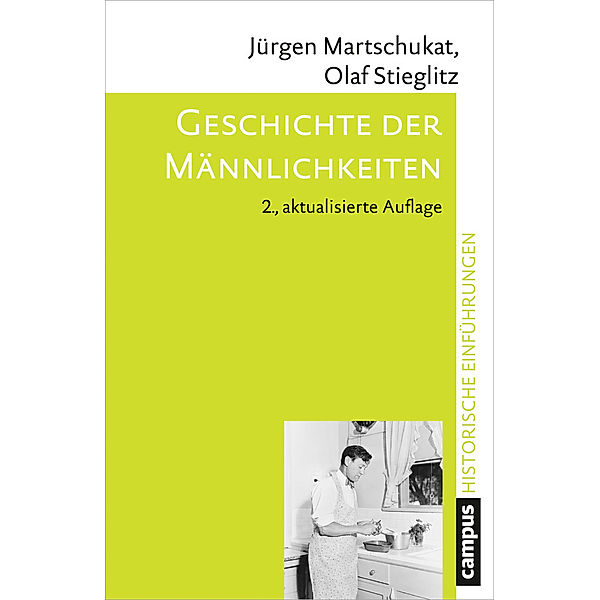 Geschichte der Männlichkeiten, Jürgen Martschukat, Olaf Stieglitz