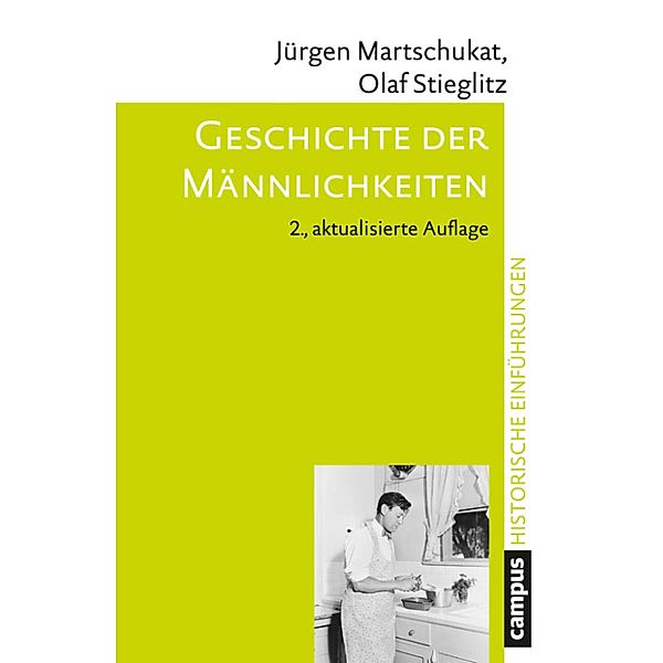 Geschichte der Männlichkeiten / Historische Einführungen Bd.5, Jürgen Martschukat, Olaf Stieglitz