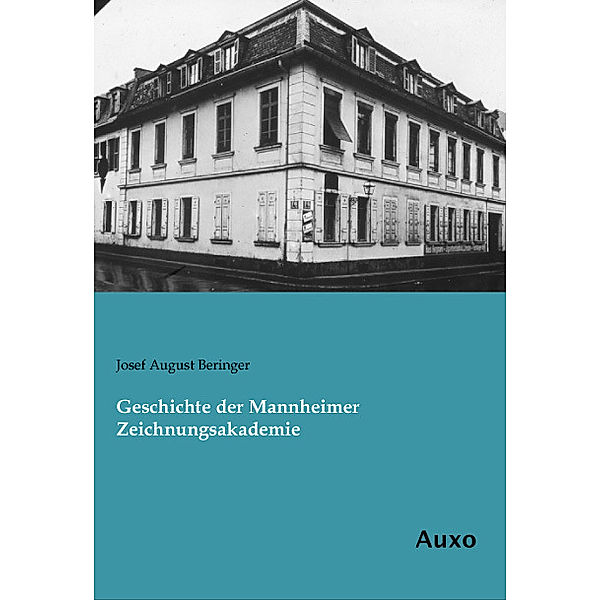 Geschichte der Mannheimer Zeichnungsakademie, Josef August Beringer
