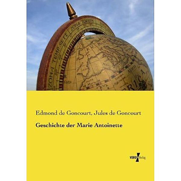 Geschichte der Marie Antoinette, Edmond de Goncourt, Jules de Goncourt