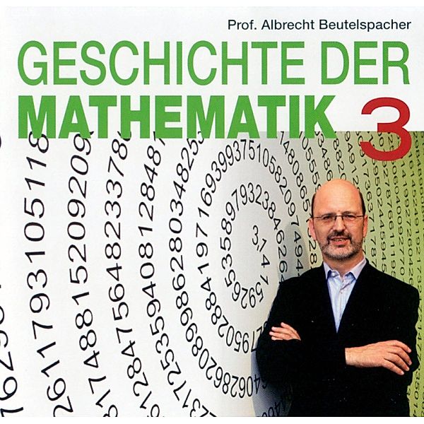 Geschichte der Mathematik 3, CD, Albrecht Beutelspacher