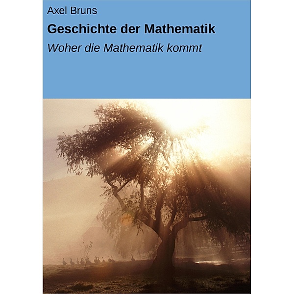 Geschichte der Mathematik, Axel Bruns