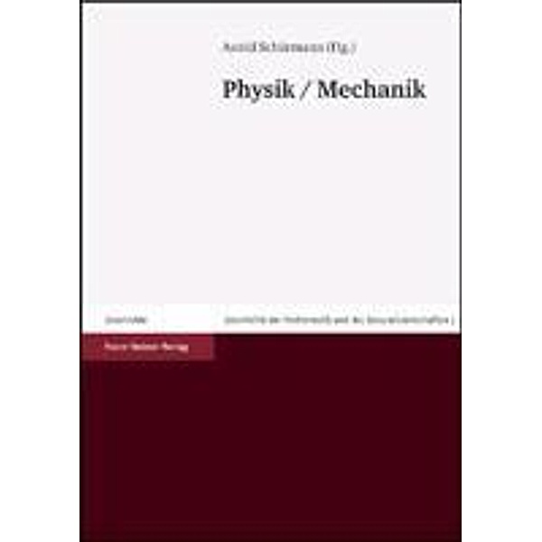 Geschichte der Mathematik und der Naturwissenschaften in der Antike: Band 3 Physik / Mechanik