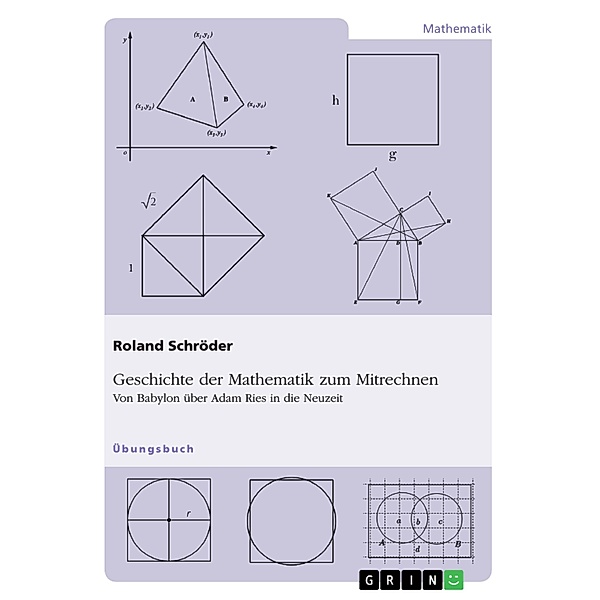 Geschichte der Mathematik zum Mitrechnen, Roland Schröder