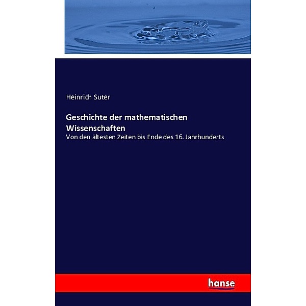 Geschichte der mathematischen Wissenschaften, Heinrich Suter