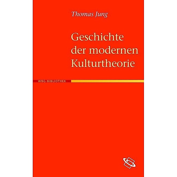 Geschichte der modernen Kulturtheorie, Thomas Jung
