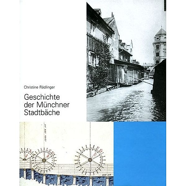 Geschichte der Münchner Stadtbäche, Christine Rädlinger