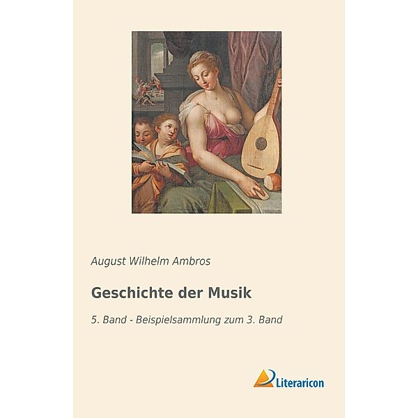 Geschichte der Musik, August Wilhelm Ambros