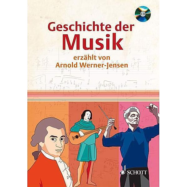 Geschichte der Musik, m. Audio-CD, Arnold Werner-Jensen