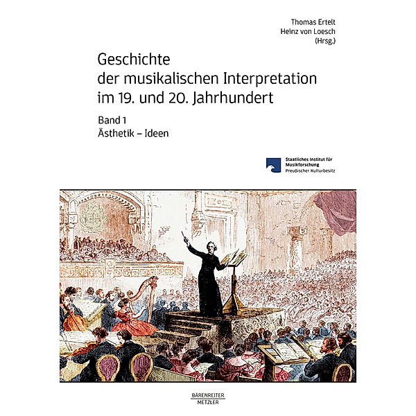 Geschichte der musikalischen Interpretation im 19. und 20. Jahrhundert, Band 1
