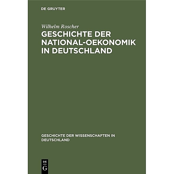 Geschichte der National-Oekonomik in Deutschland, Wilhelm Roscher