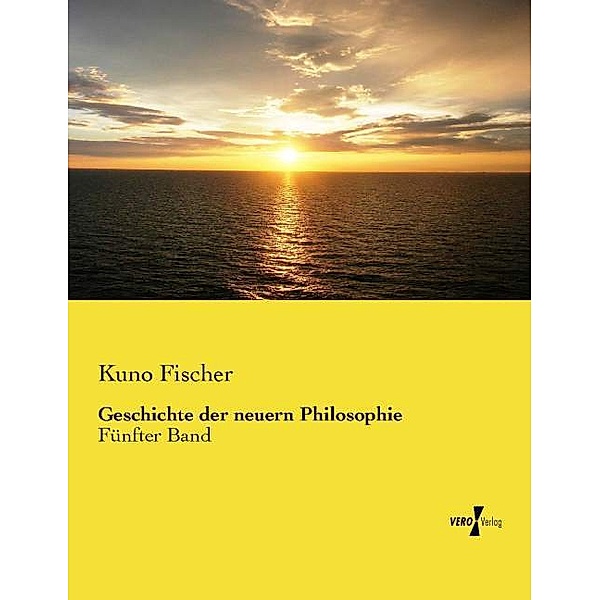 Geschichte der neuern Philosophie, Kuno Fischer