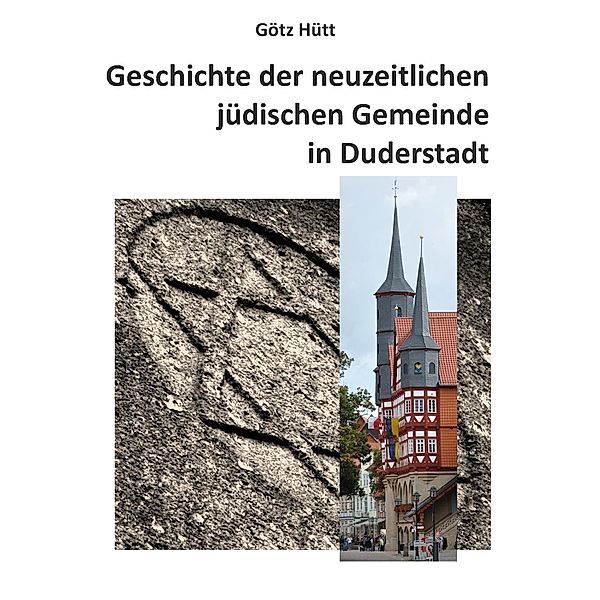Geschichte der neuzeitlichen jüdischen Gemeinde in Duderstadt, Götz Hütt