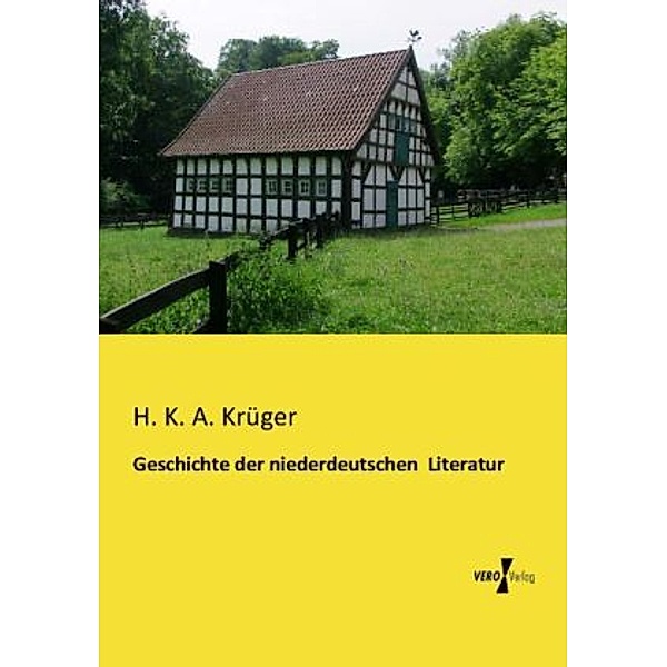 Geschichte der niederdeutschen Literatur, H. K. A. Krüger