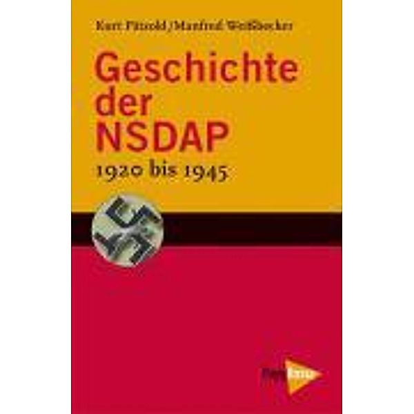 Geschichte der NSDAP - 1920 bis 1945, Manfred Weißbecker, Kurt Pätzold