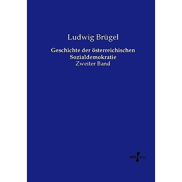 Geschichte der österreichischen Sozialdemokratie, Ludwig Brügel